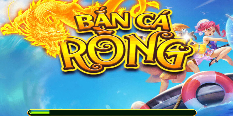 Game bắn cá Rồng: Thế giới săn cá với đồ họa đẹp, thưởng cực lớn